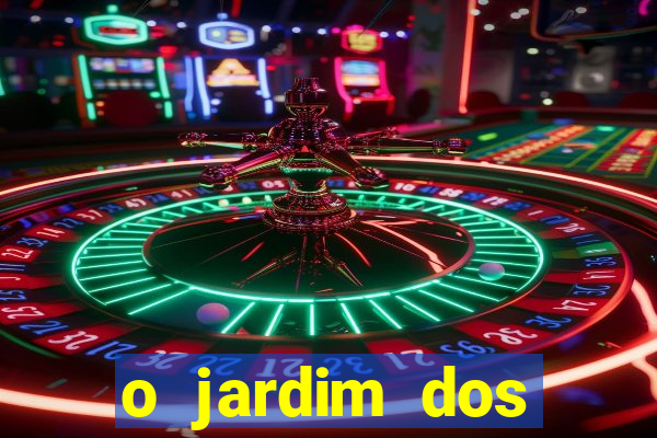 o jardim dos esquecidos a origem